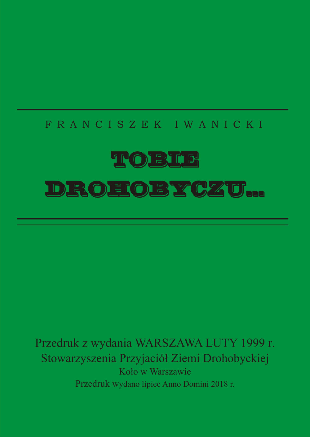 Franciszek Iwanicki - Tobie Drohobyczu…