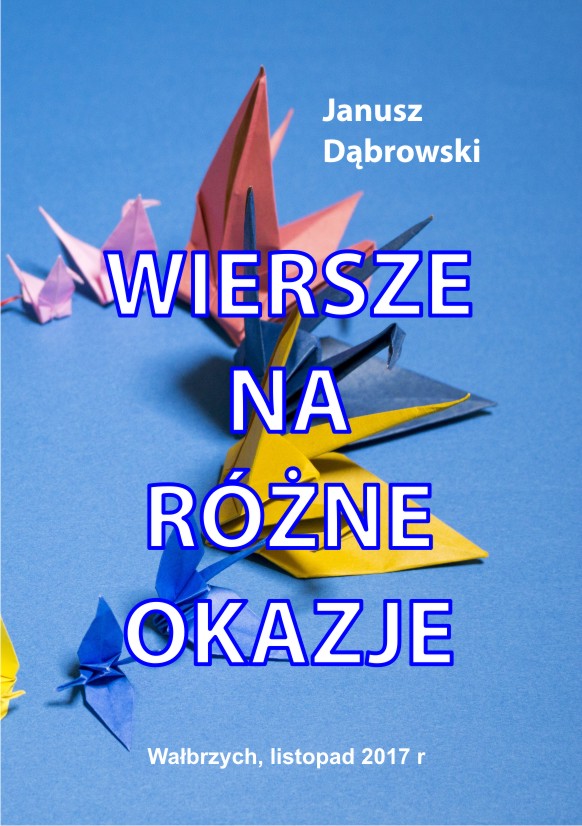 Janusz Dąbrowski - Wiersze na Różne Okazje